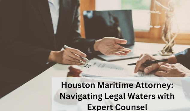 Navigating the Waters of Maritime Law: Your Free Consultation in Houston