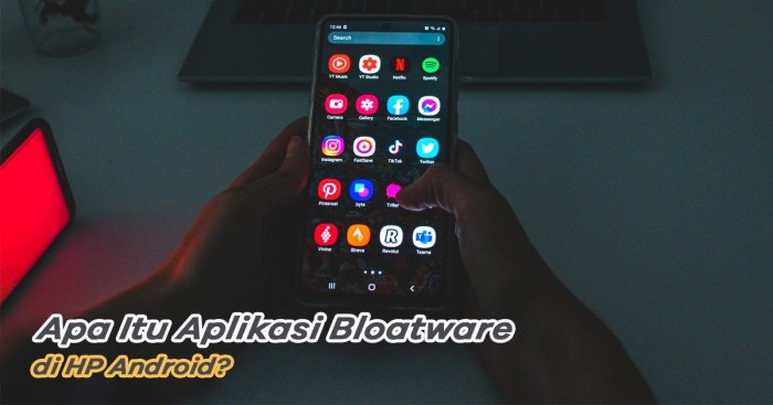 Oprek Android untuk menghilangkan bloatware dan aplikasi bawaan